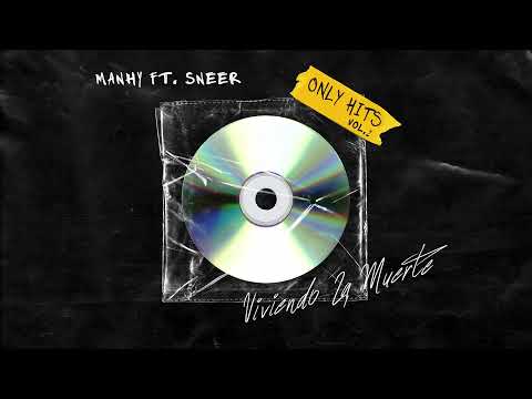 8.- Viviendo La Muerte / Manhy ft. Sneer