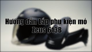 Zeus 613B - Hướng dẫn tháo lắp phụ kiện mỏ