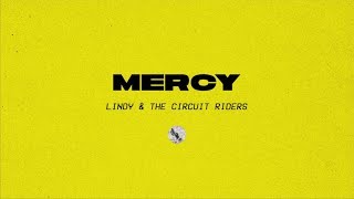 Mercy (Official Audio) - Lindy & The Circuit Riders | Driven By Love chords