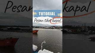Tutorial Pesan Tiket Kapal Dlu Fery dharmalautanutama