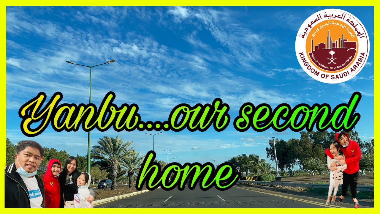 How’s the Streets of Yanbu?/Our Second Home 
