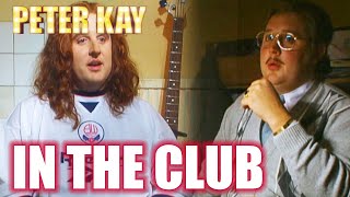 In The Club | Peter Kay: That Peter Kay Thing