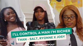 Women Are Exhausted!!! - Ryonne, Salt & Josy | Wahala Podcast Ep. 25