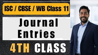 Journal Entries 4th Class | Class 11 | Accountancy | ISC | CBSE | WB #pabitradasclasses #9804352291
