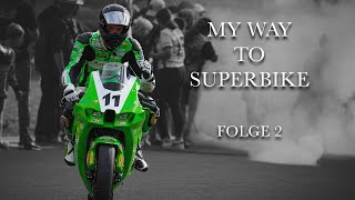 MY WAY TO SUPERBIKE  Folge 2  Die Vorbereitung