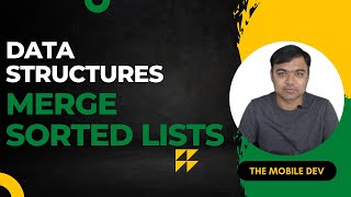 Merge Sorted Lists | DSA | Android Job Preparation