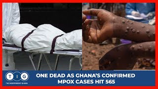 One dead as Ghana’s Mpox cases hit 565