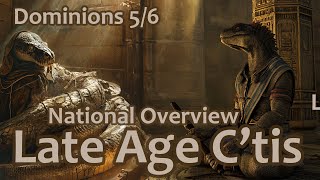 Dominions 5/6  Late Age C'tis: National Overview