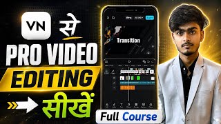 Vn App Full Tutorial | Vn App Se Video Editing Kaise Kare | Vn App Me Video Kaise Banaye