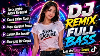 Download lagu CINTA DITOLAK - DJ FULL BASS - DJ VIRAL TIKTOK #djviral #djremix #laguviral