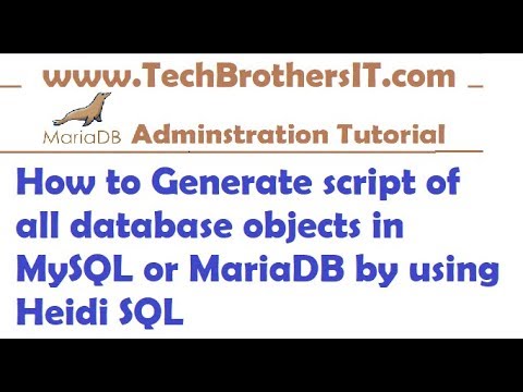 How to Script all database objects for MySQL or MariaDB by using Heidi SQL - MariaDB DBA Tutorial