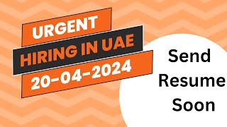 Urgent Hiring in UAE 20-04-24, #dubaijobs  #uaejobs  #jobsinuae  #uaejobseekers #dubaijobvacancy