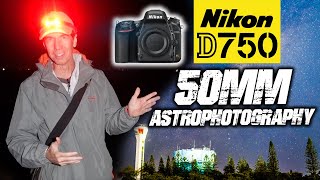 Nikon D750 50mm Astrophotography | CHEAP &amp; EASY!