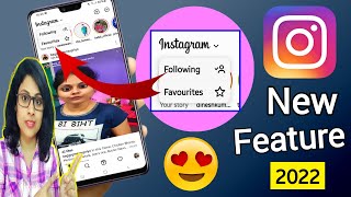 Instagram New Feature - Following and Favourites Feed//Instagram New Update 2022.