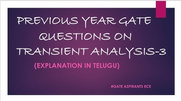 Network Theory - Lec 35. Previous year Gate Questions on Transient Analysis -3