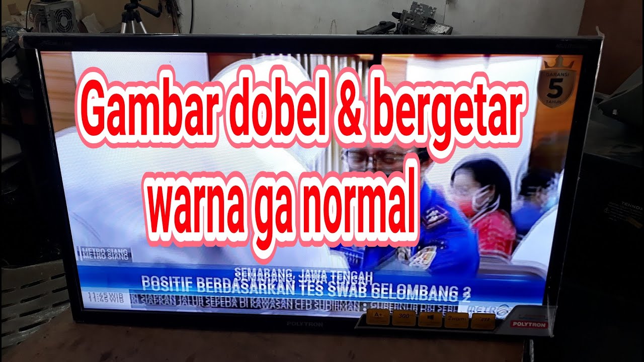 Cara Mengatasi TV LED POLYTRON 32inchi Gambar Dobel di sertai warna