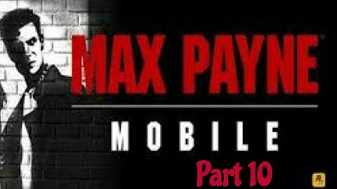Max Payne Mobile Gameplay Walkthrough Part 10