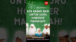 Ada Kabar Baik untuk Guru Honorer Madrasah!