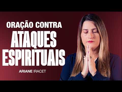 ORAÇÃO CONTRA ATAQUES DE INTIMIDAÇÃO E INVEJA!