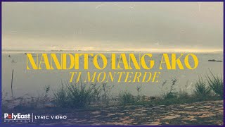 TJ Monterde - Nandito Lang Ako | Lyric Video
