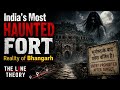 India's Most HAUNTED Fort | Reality ofBhangarh | THE LINE THEORY