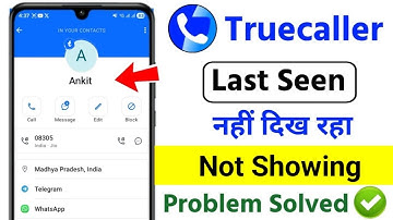Truecaller Last Seen Not Showing Problem 2025 | Last Seen Not Showing Problem in Truecaller Today
