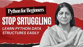 Episode 5: Stop Struggling! Learn Python Data Structures Easily | Series 3-Python for Beginners