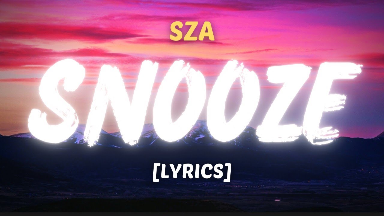 SZA SNOOZE (Lyrics) Djhanavar YouTube