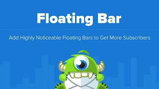 OptinMonster's Highly Noticeable Floating Bars