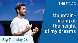 Big Techday 26: At the height of my dreams - Kilian Bron, Professional free ride mountain biker