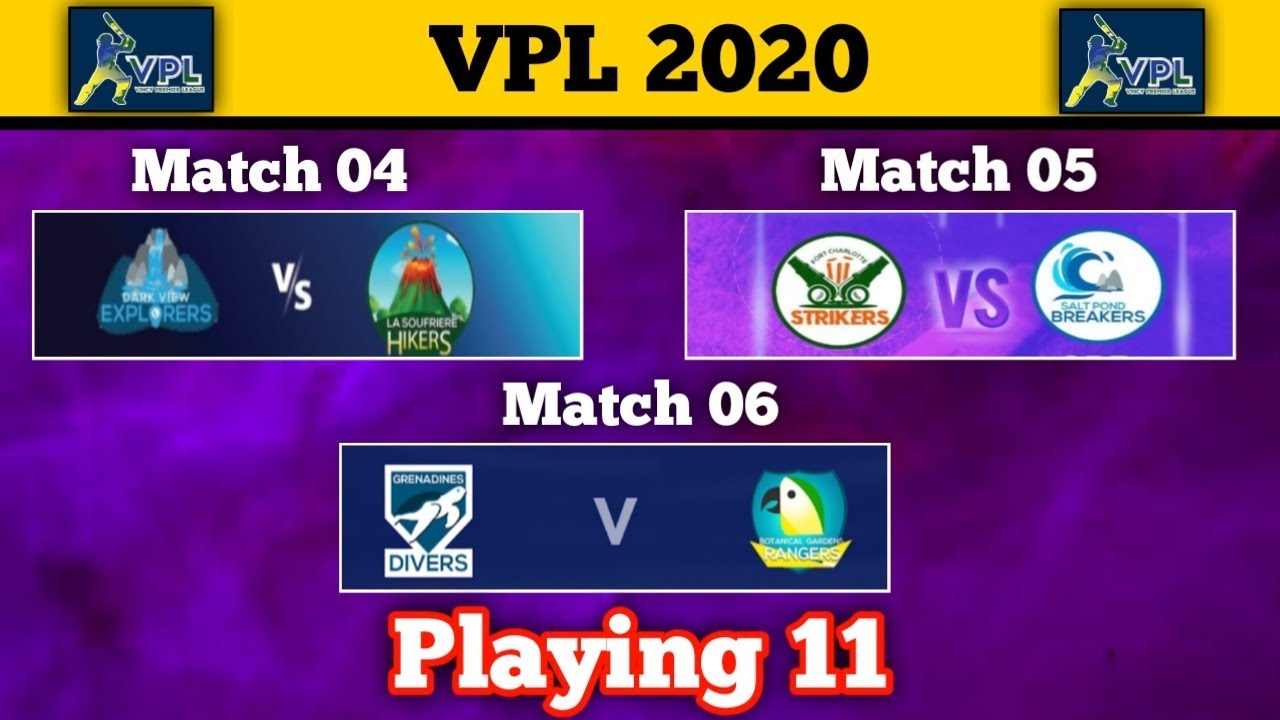 VPL 2020 - Match 04 (DVE vs LSH), Match 05 (SPB vs FCS), Match 06 (GD vs BGR), Playing 11