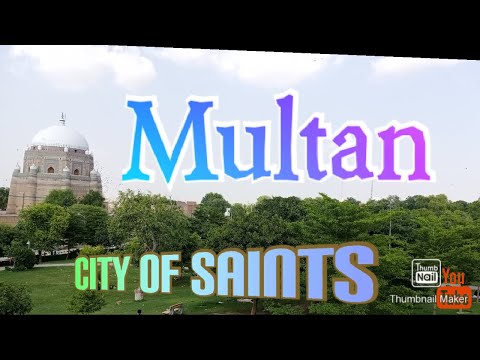 Discover the Beautiful City of Multan, Pakistan