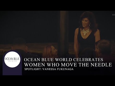 Ocean Blue World Celebrates Women Who Move the Needle - Spotlight: Vanessa Fukunaga