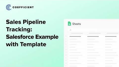 Sales Pipeline Tracking: Salesforce Sales Pipeline Example with Template