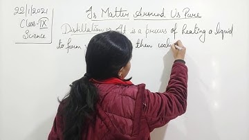 Class IX Science 22 01 2021 by Ms Mridulata Upadhyay Is matter around us pure