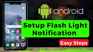 Set Up Flash Light Notification on your Android Phone screenshot 5