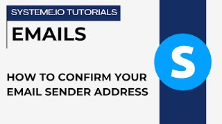 How to confirm your email sender address | systeme.io tutorials