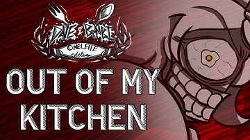 Out of My Kitchen | Dave and Bambi Omelette Edition Fan Song