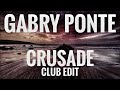 Gabry Ponte Crusade Club Edit mp3
