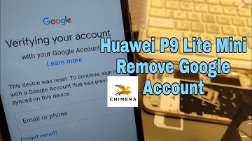 Huawei P9 Lite Mini (SLA-L22). Remove Google Account, Bypass FRP. Chimera Tool One Click.
