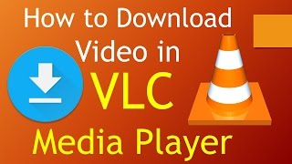 How to Download Video in VLC Media Player