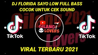 DJ🔊FLORIDA SAYO LOLO LOW || TIK TOK VIRAL FULL BASS 2021