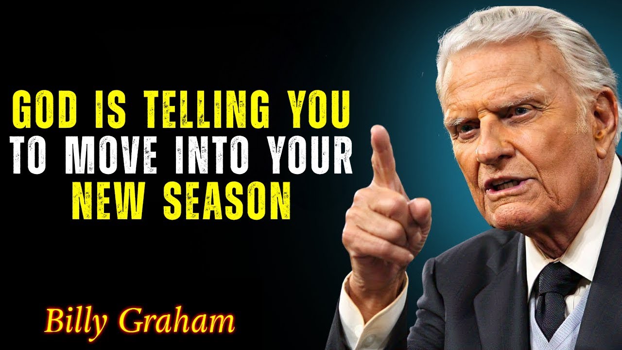 God Is About to Shift Everything — Get Ready to Move - Billy Graham