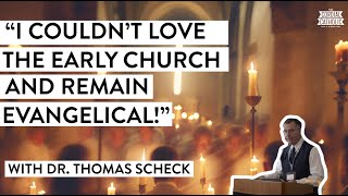 An Early Church Scholar's Return to Catholicism (w/ Dr. Thomas Scheck)