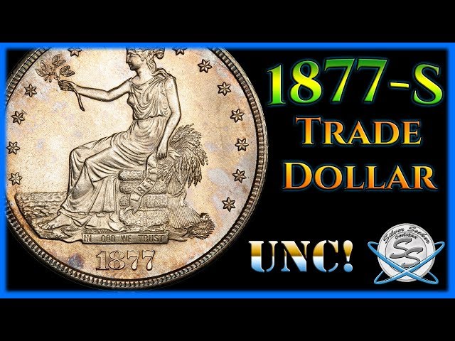 1877-S Trade Silver Dollar - Uncirculated! - YouTube