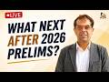 UPSC Prelims 2026 Is Over: What Next for Mains Strategy, Answer Writing, Essay and Optional