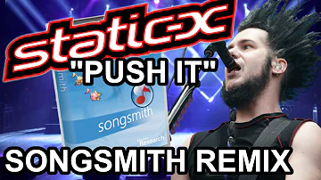 Static-X "Push It" Songsmith Remix