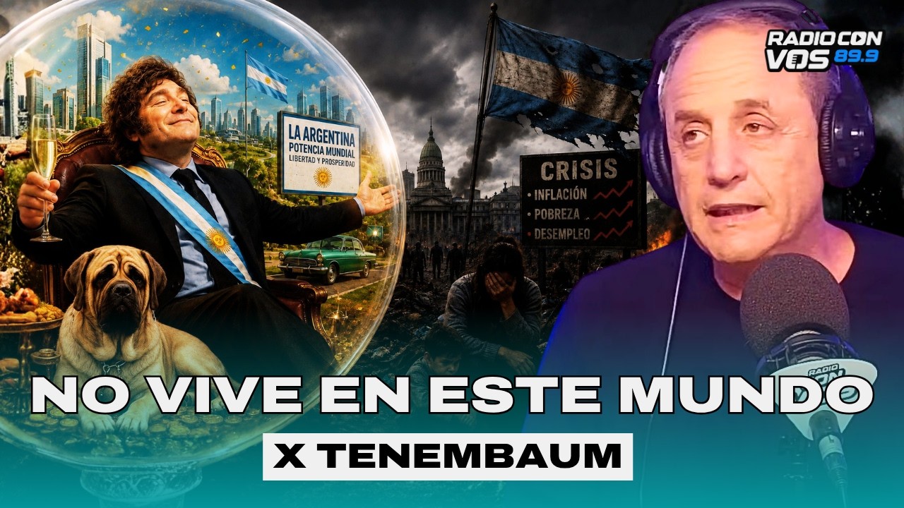 EL MUNDO FELIZ EN EL QUE VIVE MILEI l TENEMBAUM EDITORIAL