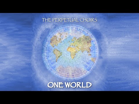 One World  - The Perpetual Choirs