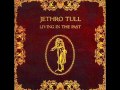 Jethro tull  living in the past